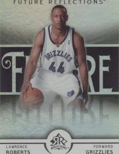 2005-06 Upper Deck NBA Reflections - Lawrence Roberts #127