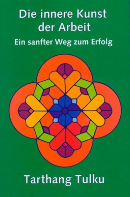 Tarthang Tulku / Die innere Kunst der Arbeit9783928758130