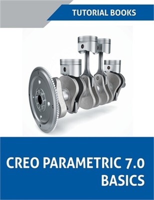 Creo Parametric 7.0 Basics (Paperback or Softback)