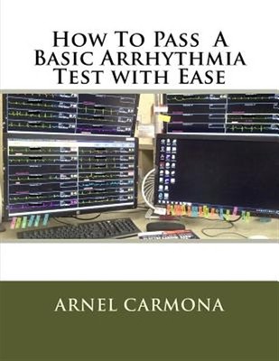 How to Pass a Basic Arrhythmia Test With Ease, Paperback by Carmona, Arnel, B...