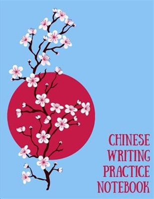Chinese Writing Practice Not: Practice Writing Chinese Characters! Tian Zi GE...
