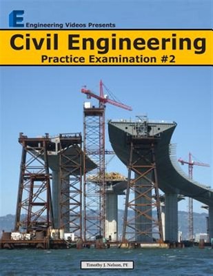 Civil Engineering Practice Examination #2 by Nelson, Timothy J., Brand New, F...