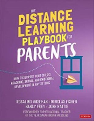 The Distance Learning Playbook for Parents : How to Support Your