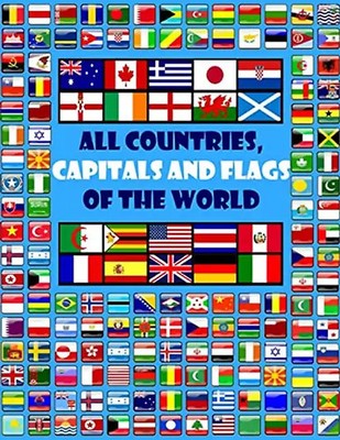 All countries, capitals and flags of the world: A guide to flags from around the
