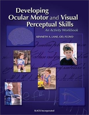 Developing Ocular Motor and Visual Perceptual Skills: An Activity Workbook (Pape