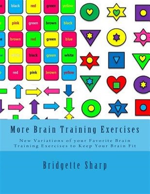 More Brain Training Exercises : New Variations of Your Favorite Brain Trainin...