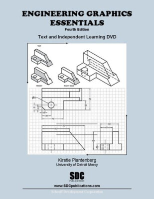 Engineering Graphics Essentials 4th Edition : And Independent Lea