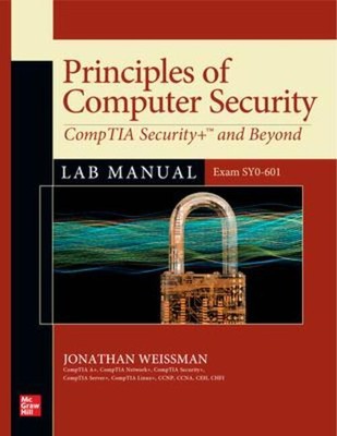 Jonathan Weissman | Principles of Computer Security: CompTIA Security+ and...