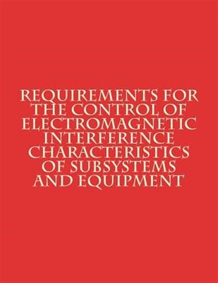 Requirements for the Control of Electromagnetic Interference Characteristics ...