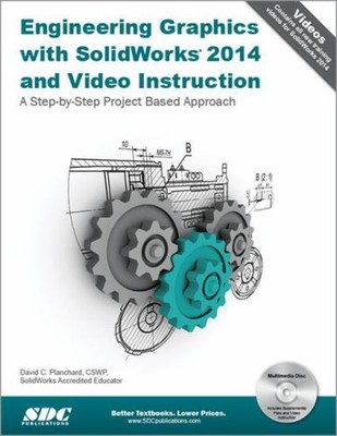 Engineering Graphics with SolidWorks 2014 David, Planchard, Marie