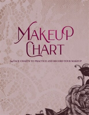 Makeup Chart: Practice and Record Your Makeup Looks - 8.5'' x 11'' by Victorian...
