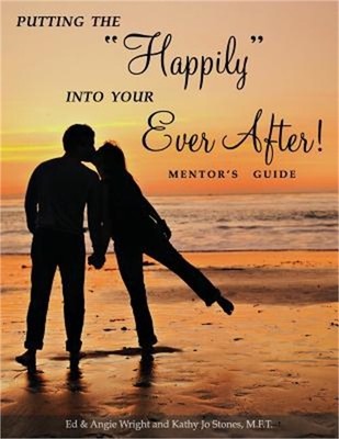 Putting the Happily Into Your Ever After: Mentor's Guide (Paperback or Softback)