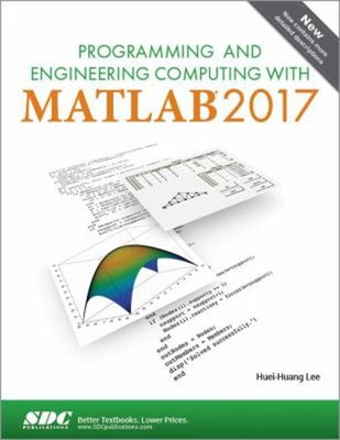 Programming and Engineering Computing with MATLAB 2017 Paperback