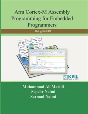 Arm Cortex-M Assembly Programming for Embedded Programmers: Using Keil (Paperbac