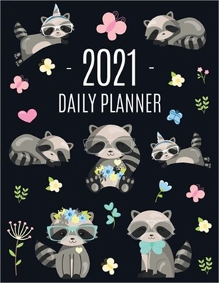 Raccoon Daily Planner 2021: Pretty Organizer for All Your Weekly Appointments Fo