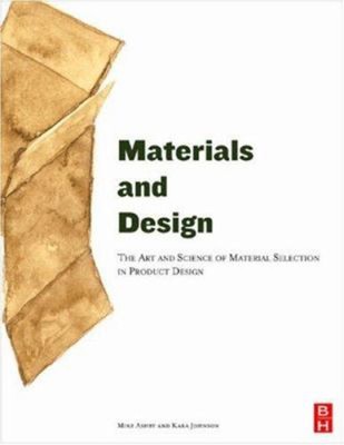 Materials and Design : The Art and Science of Material Selection
