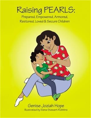 Raising Pearls: Prepared, Empowered, Armored, Restored, Loved and Secure Childre