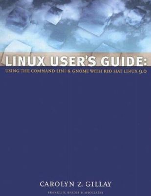 Linux User's Guide : Using the Command Line and Gnome with Red Ha