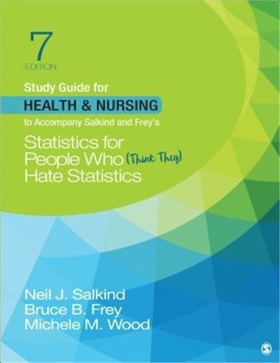Study Guide for Health & Nursing to Accompany Salkind & Frey's Statistics for Pe