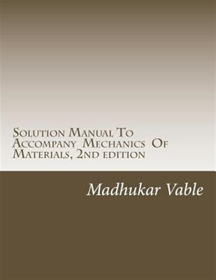 Solution Manual to Accompany Mechanics of Materials, 2nd Edition by Vable, Dr...
