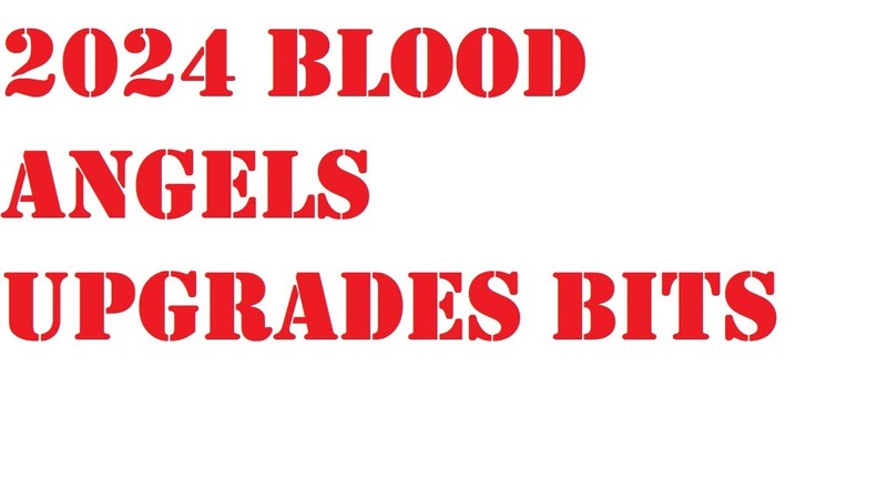 Warhammer 40k Blood Angels Upgrades Bits