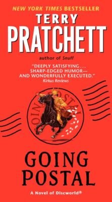 Going Postal: A Novel of Discworld (Discworld, 33) by Pratchett