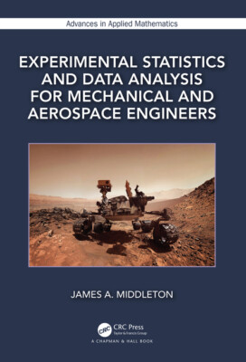 Experimental Statistics And Data Analysis For Mechanical And Aerospace Engi...