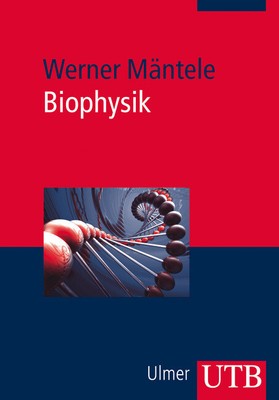 Biophysik von Werner Mäntele