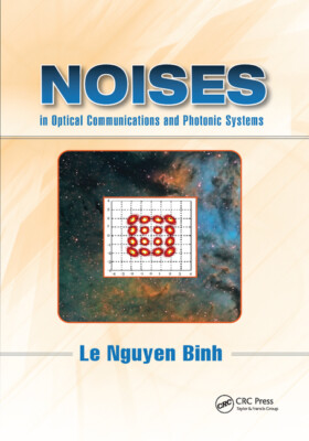 Noises In Optical Communications And Photonic Systems