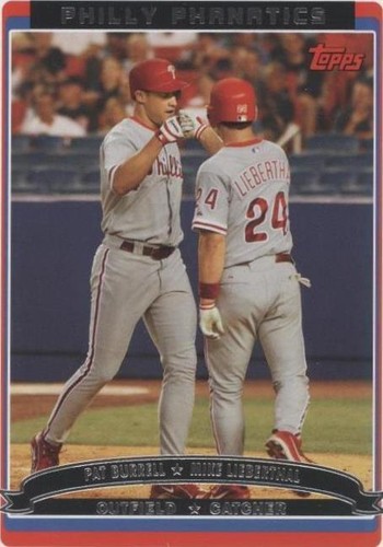 2006 Topps - Mike Lieberthal Pat Burrell #650