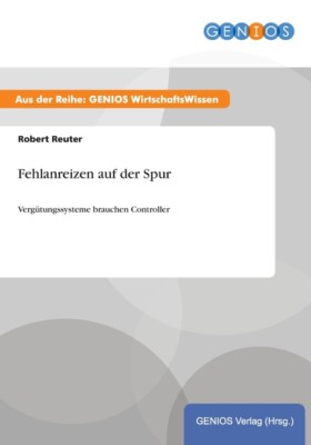Fehlanreizen Auf Der Spur: Verg?Tungssysteme Brauchen Controller