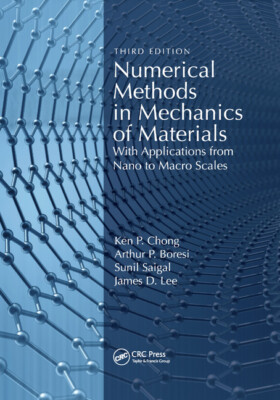 Numerical Methods In Mechanics Of Materials: With Applications From Nano To...