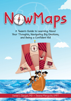 Nowmaps: A Tween's Guide To Learning About Your Thoughts, Navigating Big Em...