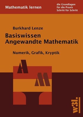 Basiswissen Angewandte Mathematik, Burkhard Lenze