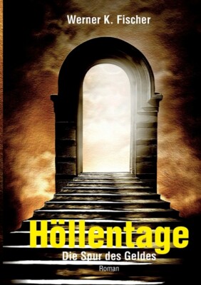 H?Llentage: Die Spur Des Geldes