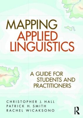Mapping Applied Linguistics: A G... by Hall, Christopher J. Paperback / softback