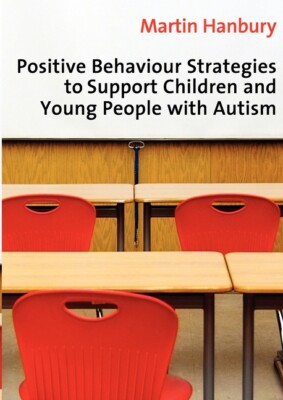 Positive Behaviour Strategies To Support Children And Young People With Aut...