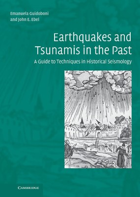 Earthquakes and Tsunamis in the Past Guidoboni Ebel Hardback 9780521837958