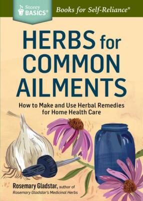 Herbs for Common Ailments Book by Rosemary Gladstar~BRAND NEW~Herbal Remedies