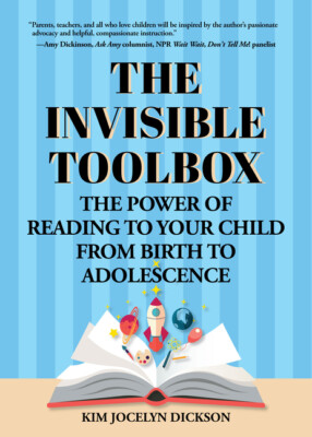The Invisible Toolbox: The Power of Reading to Your Child from Birth to Ado...