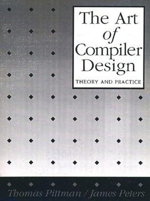 The Art of Compiler Design: Theory an..., Peters, James