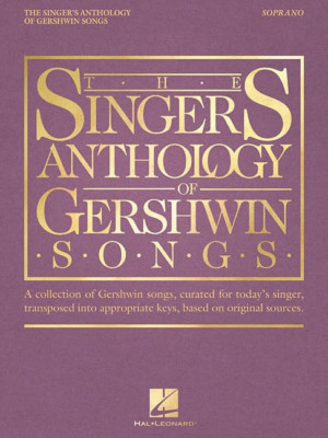 The Singer's Anthology of Gershwin Songs: Soprano: a Co - Paperback / softback N