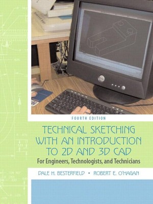 Technical Sketching With an Introduction to 2d and 3d CAD