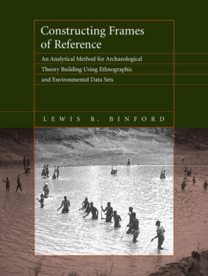 Constructing Frames of Reference: An Analytical Method for Archaeological T...