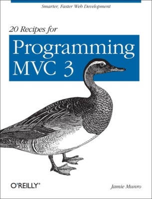 20 Recipes For Programming Mvc 3: Faster, Smarter Web Development