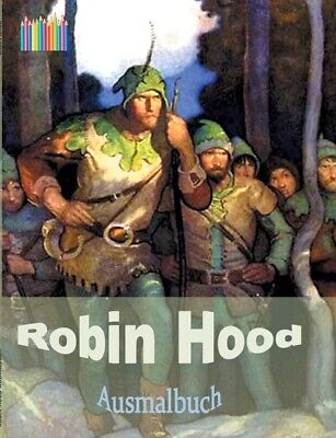 Robin Hood Ausmalbuch: Malbuch Zur Entspannung