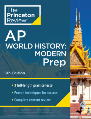Princeton Review Ap World History: Modern Prep, 2024: 3 Practice Tests + Co...