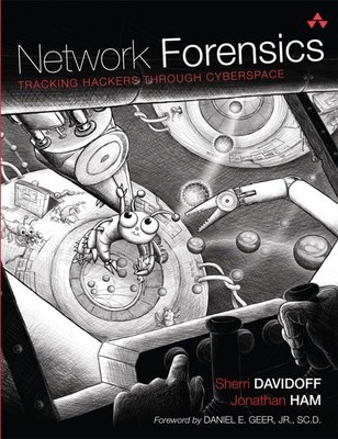 Network Forensics: Tracking Hackers through Cyberspace by Davidoff