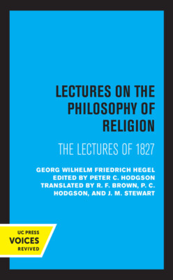 Lectures On The Philosophy Of Religion: The Lectures Of 1827