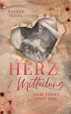 Herzmitteilung: Liebe Findet Einen Weg